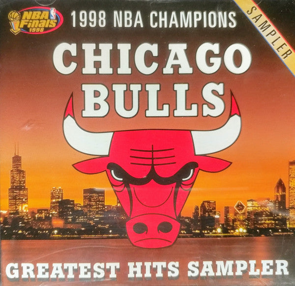 Various : 1998 NBA Champions - Chicago Bulls Greatest Hits Sampler (CD, Smplr)