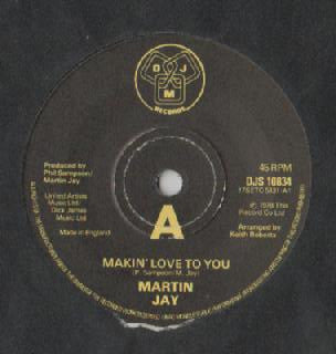 Martin Jay : Makin' Love To You (7")