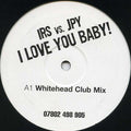IRS Vs JPY : I Love You Baby! (12")
