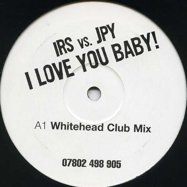 IRS Vs JPY : I Love You Baby! (12")