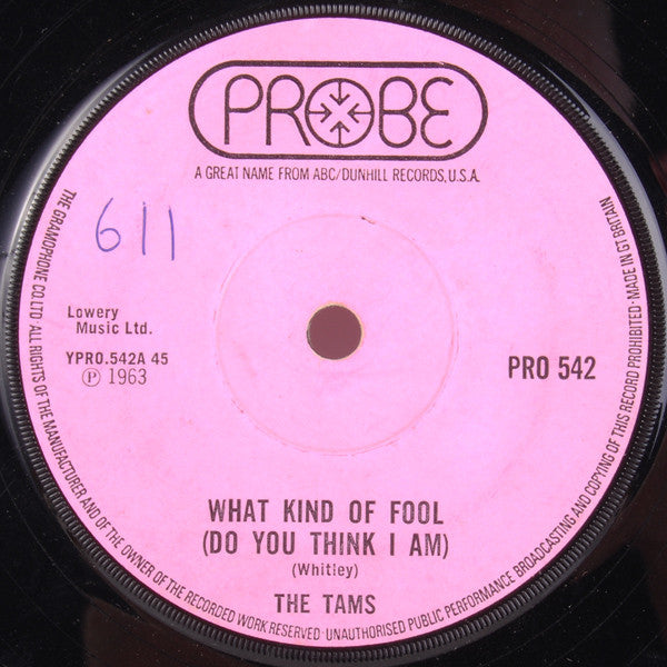 The Tams : What Kind Of Fool (Do You Think I Am)  (7", Single, RE)