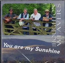 The Houghton Weavers : You Are My Sunshine (CDr, Album)