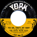 The Date With Soul : Yes Sir, That's My Baby (7", Single)
