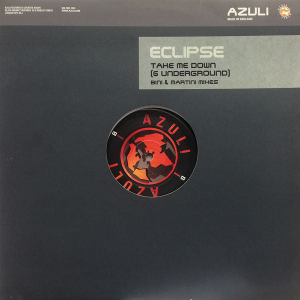 Eclipse : Take Me Down (6 Underground) (Bini & Martini Mixes) (12")