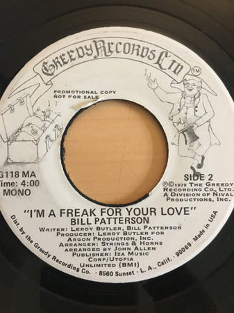 Bill Patterson : I'm Just A Freak For Your Love (7", Single, Mono, Promo)