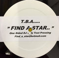T.B.A. : Find A Star (12", S/Sided, TP, W/Lbl, Sti)