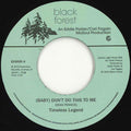 Timeless Legend : (Baby) Don't Do This To Me / Where There's Love There's A Way (7", RE)