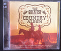 Various : The Greatest Country Album (2xCD, Comp)
