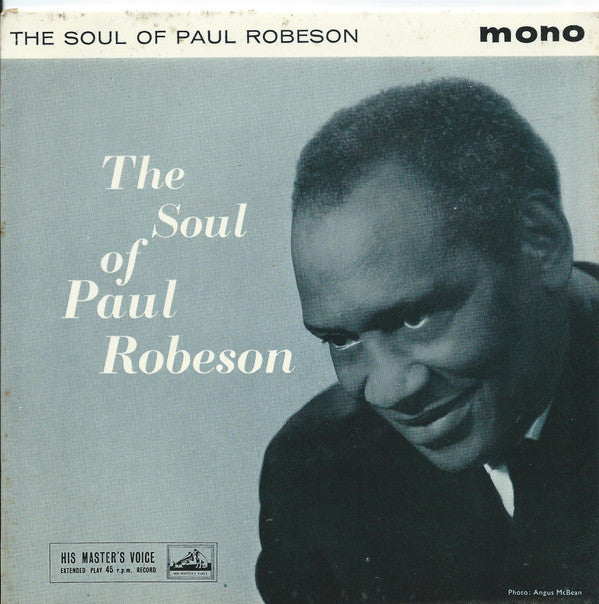 Paul Robeson : The Soul Of Paul Robeson (7", EP, Mono)