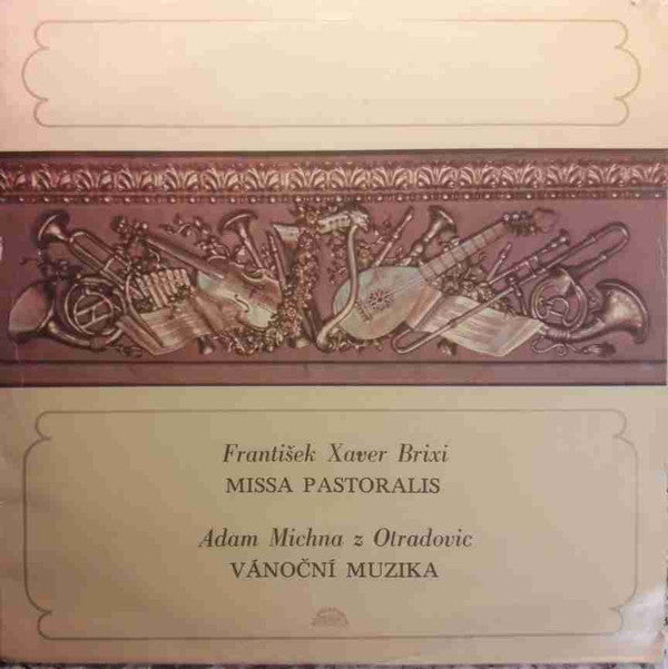 František Xaver Brixi / Adam Václav Michna z Otradovic : Missa Pastoralis / Vánoční Muzika (LP, RP, Ora)
