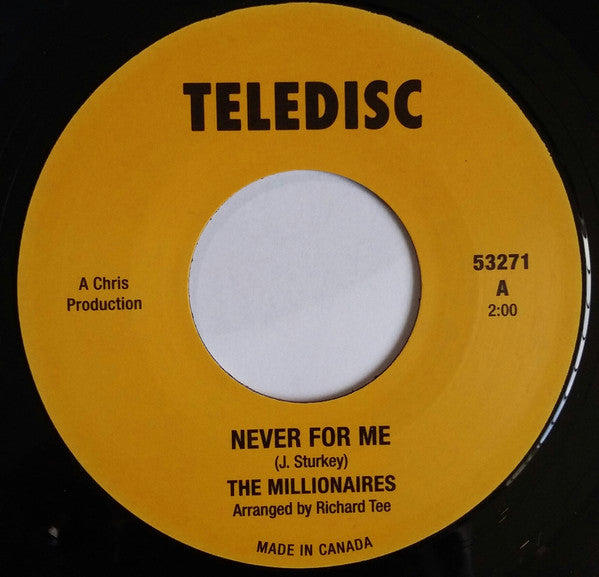The Millionaires (28) : Never For Me (7", RE)