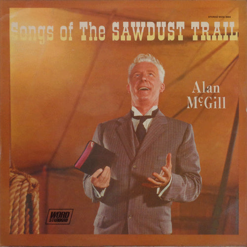 Alan McGill : Songs Of The Sawdust Trail (LP)