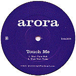 Arora (3) : Touch Me (12")