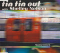 Tin Tin Out With Shelley Nelson : Sometimes (CD, Single)