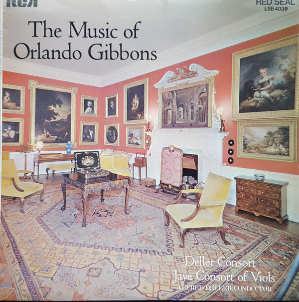 Deller Consort, The Jaye Consort, Alfred Deller : The Music Of Orlando Gibbons (LP)