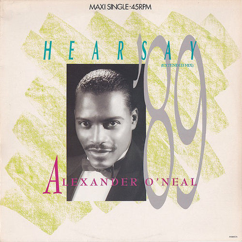 Alexander O'Neal : Hearsay '89 (Extended Mix) (12", Maxi)