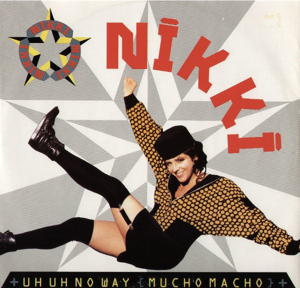 Nikki : Uh Uh No Way (Mucho Macho) (12")