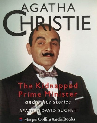 Agatha Christie Read By David Suchet : The Kidnapped Prime Minister And Other Stories (2xCass)