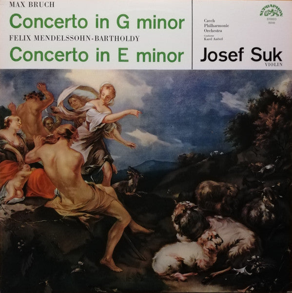 Max Bruch / Felix Mendelssohn-Bartholdy - Josef Suk, The Czech Philharmonic Orchestra, Karel Ančerl : Concerto In G Minor / Concerto In E Minor (LP, Album, RE)