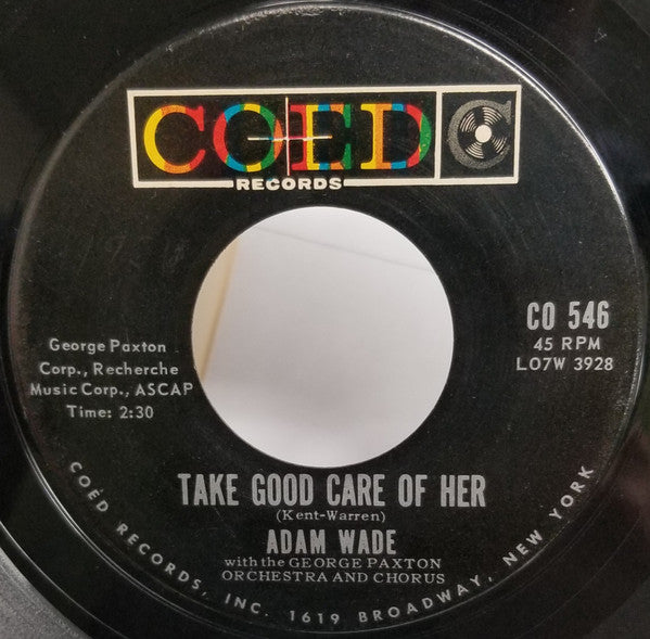 Adam Wade (2) : Take Good Care Of Her / Sleepy Time Gal (7", Single)
