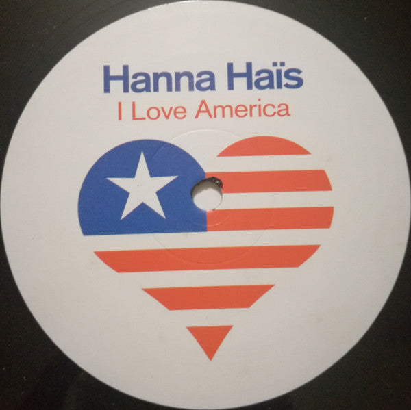 Hanna Haïs : I Love America (12")