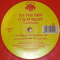 Ed The Red : It's Alright (12", Red)