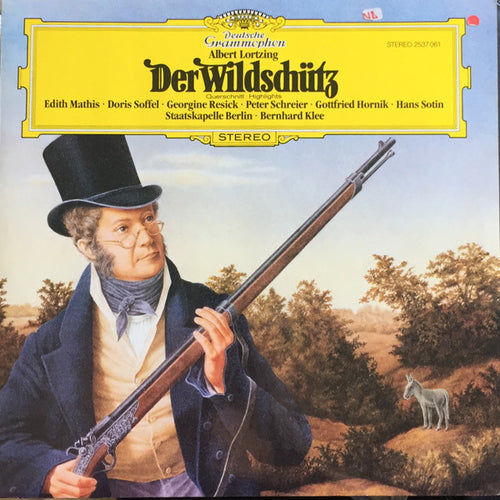 Albert Lortzing, Edith Mathis, Doris Soffel, Georgine Resick, Peter Schreier, Gottfried Hornik, Hans Sotin, Staatskapelle Berlin, Bernhard Klee : Der Wildschütz - Highlights (LP)