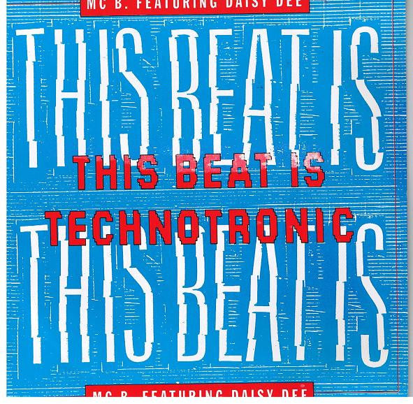 MC B Featuring Daisy Dee : This Beat Is Technotronic (7")
