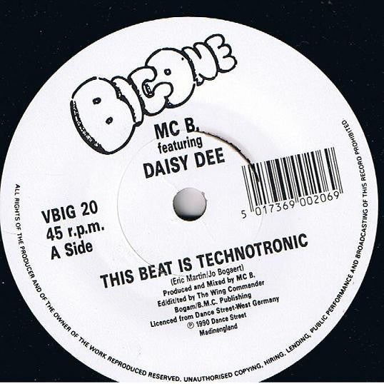MC B Featuring Daisy Dee : This Beat Is Technotronic (7")