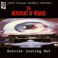 The Merchant Of Menace : Outside Looking Out (CD, Album)