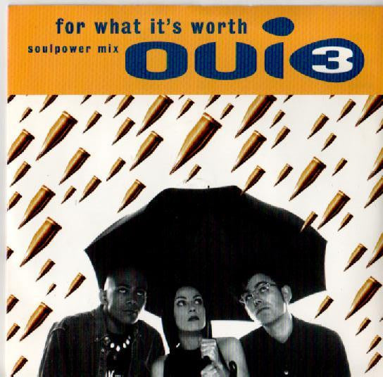 Oui 3 : For What It's Worth (Soulpower Mix) (7", Single)