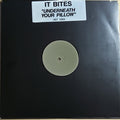 It Bites : Underneath Your Pillow (12", W/Lbl)