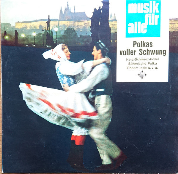Die Original Weheditzer Musikanten Und Die Wendelsteiner Musikanten : Polkas Voller Schwung (LP, Album)