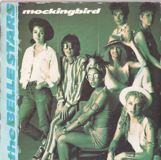 The Belle Stars : Mockingbird (7", Single, Ltd, Pos)