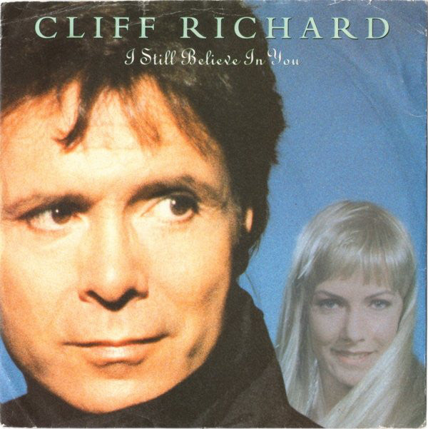 Cliff Richard : I Still Believe In You (7", Single, Pap)