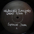 Midnight Society Feat. Alan T.* : Space Jam (Remixes) (12")