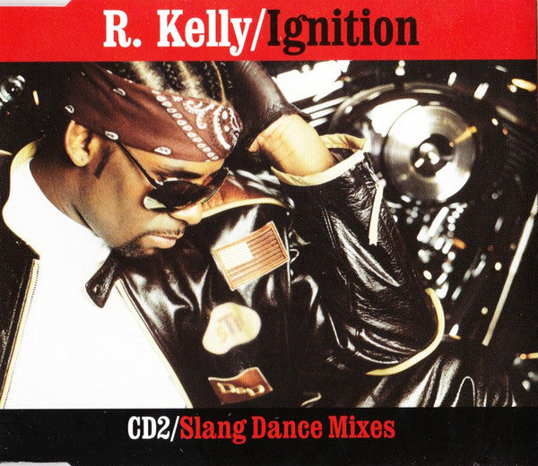 R. Kelly : Ignition (Slang Dance Mixes) (CD, Maxi, CD2)
