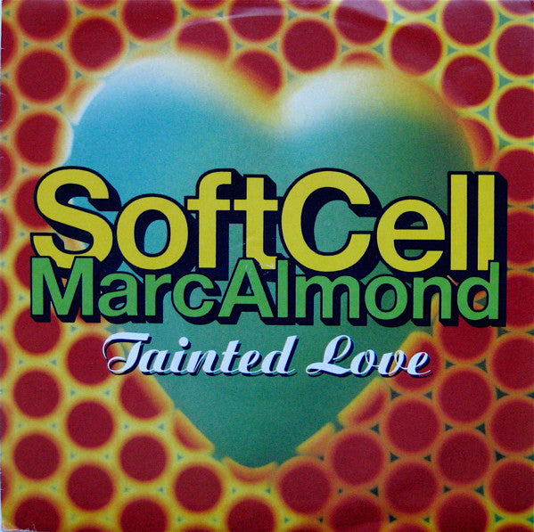 Soft Cell / Marc Almond : Tainted Love '91 (7", Single, Sil)