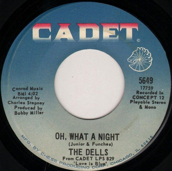 The Dells : Oh, What A Night / Believe Me (7", Single)