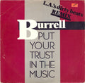 Burrell : Put Your Trust In The Music (12")