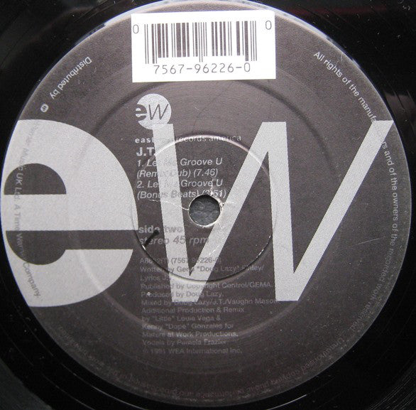 J.T. : Let Me Groove U (12")