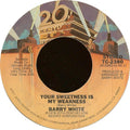 Barry White : Your Sweetness Is My Weakness (7", Single, Styrene, Pit)