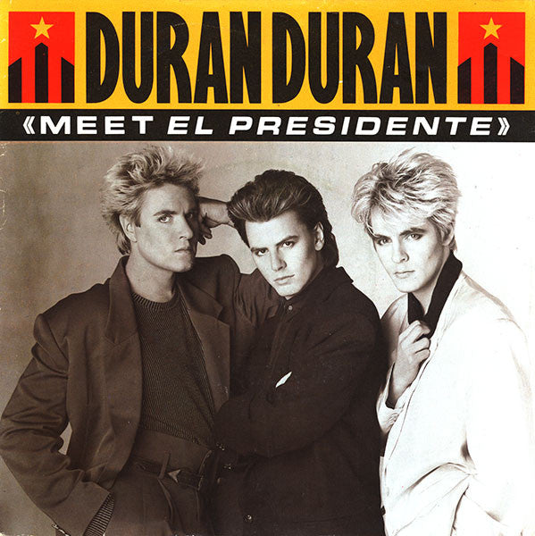 Duran Duran : Meet El Presidente (7", Single)