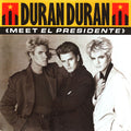 Duran Duran : Meet El Presidente (7", Single)