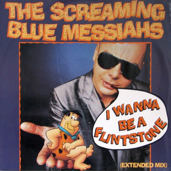 The Screaming Blue Messiahs : I Wanna Be A Flintstone (Extended Mix) (12", Single)