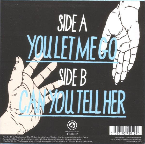 Cheeky Cheeky And The Nosebleeds : You Let Me Go (7", Single)