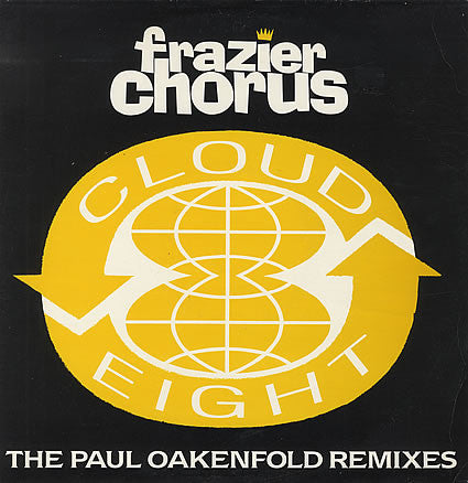 Frazier Chorus : Cloud 8 - The Paul Oakenfold Remixes (12")