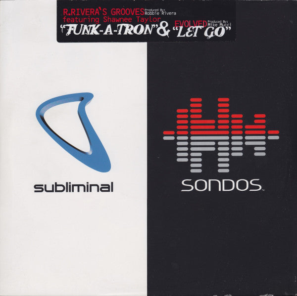 Robbie Rivera Featuring Shawnee Taylor / Evolved : Funk-A-Tron / Let Go (12")
