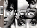 Juliet Roberts : Bad Girls / I Like (CD, Single)