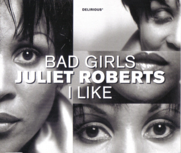 Juliet Roberts : Bad Girls / I Like (CD, Single)